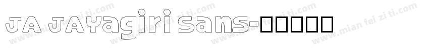 JA JAyagiri Sans字体转换